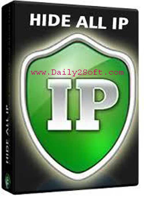 Hide All IP 2017.06.30.170630 Free Download Full Version Get HERE