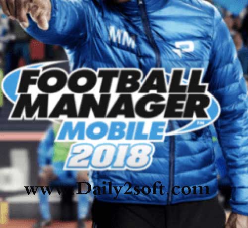 Football Manager Mobile 2018 v9.0.1 APK Free Download [Latest] Here!