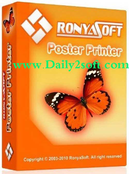 RonyaSoft Poster Printer 3.2.16 With Serial Key Free Download [Latest] Here!