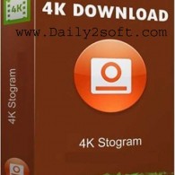 4K Stogram 2.6.4 Free Downlaod Here! For Windows Daily2soft