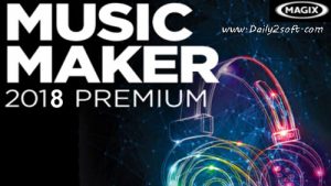 MAGIX Music Maker 2018 Crack & Keygen Full [Version] Downlaod