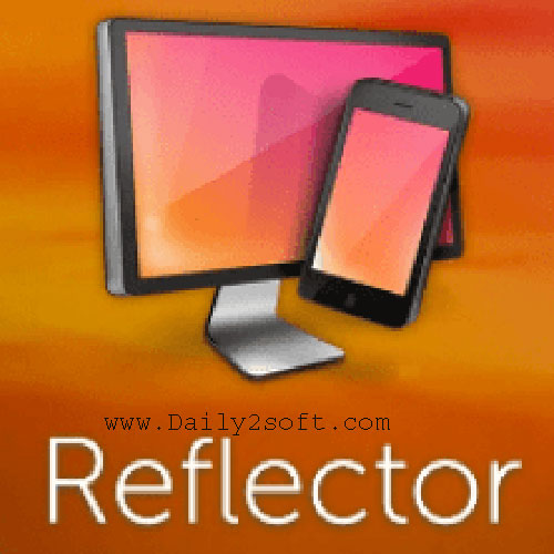 Reflector 3.0.2 Crack & License Key [Download] Full Version