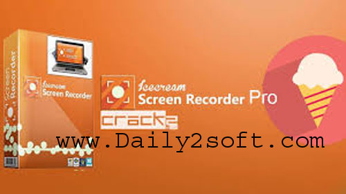 IceCream Screen Recorder Pro Crack & Keygen [Free Download] INCL