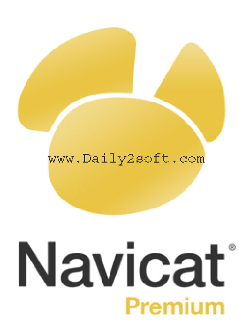 Navicat Premium 12.1.5 Crack 2018 & Keygen Full Free Download Here!