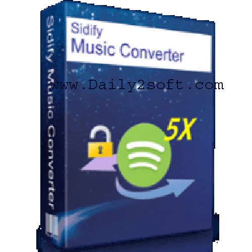 Sidify 1.3.8 Crack + Full Keygen Free Download [Here]! Daily2soft