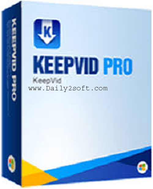 keepvid Free Download 7.4 Crack & Serial Key [Here] Daily2soft