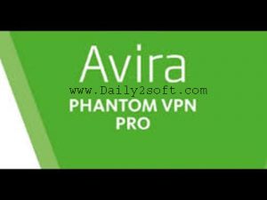 Download Avira Phantom VPN Pro Crack Full Key & Latest [Here]