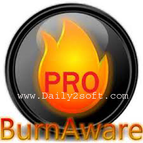 BurnAware Pro 9.0 Crack Download [Latest] Full Version Daily2soft