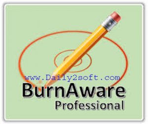 BurnAware Professional 11.7 Crack & Portable Download {Tested} Here!